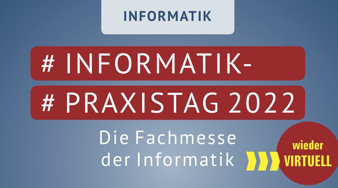 Der virtuelle Informatik-Praxistag am 25. und 26.01.2022